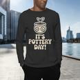 Its Pottery Day Clay Craft Ceramic Hobby Artisan Art Teacher Men's Long Sleeve T-Shirt, gift for family, gift for coworker Its Pottery Day Clay Craft Ceramic Hobby Artisan Art Teacher Men's Long Sleeve T-Shirt, gift for family, gift for coworker