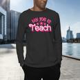 My Job Is Teach Pink Retro Female Teacher Life Women Men's Long Sleeve T-Shirt, gift for family, gift for coworker