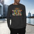 Keep Calm It's My Last Day At Work Groovy Teacher Retro Men's Long Sleeve T-Shirt, gift for family, gift for coworker Keep Calm It's My Last Day At Work Groovy Teacher Retro Men's Long Sleeve T-Shirt, gift for family, gift for coworker