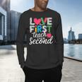 Love Them First Teach Them Second Teacher Student Love Quote Men's Long Sleeve T-Shirt, gift for family, gift for coworker