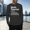 Math Teacher Definition Back To School First Day Men's Long Sleeve T-Shirt, gift for family, gift for coworker Math Teacher Definition Back To School First Day Men's Long Sleeve T-Shirt, gift for family, gift for coworker