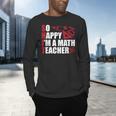 Math Teacher School So Happy I'm A Math Teacher Men's Long Sleeve T-Shirt, gift for family, gift for coworker Math Teacher School So Happy I'm A Math Teacher Men's Long Sleeve T-Shirt, gift for family, gift for coworker