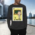 Mexican For Teachers El Maestro Men's Long Sleeve T-Shirt, gift for family, gift for coworker