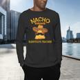 Nacho Average Substitute Teacher Mexican Cinco De Mayo Men Women Men's Long Sleeve T-Shirt, gift for family, gift for coworker Nacho Average Substitute Teacher Mexican Cinco De Mayo Men Women Men's Long Sleeve T-Shirt, gift for family, gift for coworker