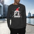 PE Squad Christmas PE Teacher Matching Xmas Men's Long Sleeve T-Shirt, gift for family, gift for coworker PE Squad Christmas PE Teacher Matching Xmas Men's Long Sleeve T-Shirt, gift for family, gift for coworker