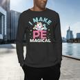 PE Teacher Unicorn I Make PE Magical Men's Long Sleeve T-Shirt, gift for family, gift for coworker PE Teacher Unicorn I Make PE Magical Men's Long Sleeve T-Shirt, gift for family, gift for coworker