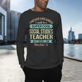 Social Studies Teacher Appreciation Men Women Men's Long Sleeve T-Shirt, gift for family, gift for coworker Social Studies Teacher Appreciation Men Women Men's Long Sleeve T-Shirt, gift for family, gift for coworker