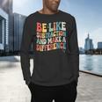 Be Like Subtraction And Make A Difference Math Teacher Women Men's Long Sleeve T-Shirt, gift for family, gift for coworker Be Like Subtraction And Make A Difference Math Teacher Women Men's Long Sleeve T-Shirt, gift for family, gift for coworker