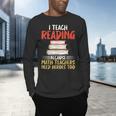 I Teach Reading Because Math Teachers Need Heroes Too Men Women Men's Long Sleeve T-Shirt, gift for family, gift for coworker I Teach Reading Because Math Teachers Need Heroes Too Men Women Men's Long Sleeve T-Shirt, gift for family, gift for coworker