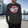 Come On Teachers Let's Go Teach Pink Back To School For Men Women Men's Long Sleeve T-Shirt, gift for family, gift for coworker Come On Teachers Let's Go Teach Pink Back To School For Men Women Men's Long Sleeve T-Shirt, gift for family, gift for coworker