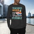 Teachers Make All Other Professions Possible Back To School For Men Women Men's Long Sleeve T-Shirt, gift for family, gift for coworker