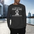 History Teacher Joke Four Score & Seven Years Men's Long Sleeve T-Shirt, gift for family, gift for coworker History Teacher Joke Four Score & Seven Years Men's Long Sleeve T-Shirt, gift for family, gift for coworker