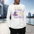 You Can't Scare Me I'm A Teacher Men's Long Sleeve T-Shirt, gift for family, gift for coworker You Can't Scare Me I'm A Teacher Men's Long Sleeve T-Shirt, gift for family, gift for coworker