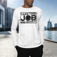 Take This Job And Shove It Teacher And Technician Work For Men Women Men's Long Sleeve T-Shirt, gift for family, gift for coworker