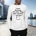 I Love Explaining The Same Thing Teacher Lie Party Men's Long Sleeve T-Shirt, gift for family, gift for coworker I Love Explaining The Same Thing Teacher Lie Party Men's Long Sleeve T-Shirt, gift for family, gift for coworker