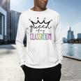 Queen Of My Classroom Colorful Teacher For Men Women Men's Long Sleeve T-Shirt, gift for family, gift for coworker Queen Of My Classroom Colorful Teacher For Men Women Men's Long Sleeve T-Shirt, gift for family, gift for coworker
