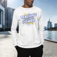 TEACHING IS MY SUPER POWER Teacher Appreciation Men's Long Sleeve T-Shirt, gift for family, gift for coworker