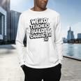 Weird Teachers Build Character School Pun Men's Long Sleeve T-Shirt, gift for family, gift for coworker Weird Teachers Build Character School Pun Men's Long Sleeve T-Shirt, gift for family, gift for coworker