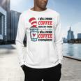 I Will Drink Coffee Here Or There Funny Teacher Teaching Men Women Girls Kids Men's Long Sleeve T-Shirt, gift for family, gift for coworker