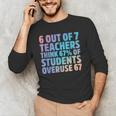 6 Out Of 7 Teachers Think 67 Of Students Overuse 67 Quote Men's Long Sleeve T-Shirt, novelty gifts, funny gifts