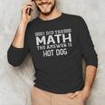 The Answer Is Hot Dog Math Teacher Student Men's Long Sleeve T-Shirt, novelty gifts, funny gifts The Answer Is Hot Dog Math Teacher Student Men's Long Sleeve T-Shirt, novelty gifts, funny gifts