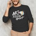 Art Is My Favorite Sport Artist Art Lover Teacher Men's Long Sleeve T-Shirt, novelty gifts, funny gifts Art Is My Favorite Sport Artist Art Lover Teacher Men's Long Sleeve T-Shirt, novelty gifts, funny gifts