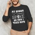 My Broom Broke So Now I Teach Math Halloween Teacher Costume For Men Women Men's Long Sleeve T-Shirt, novelty gifts, funny gifts