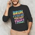 Bruh It's Test Day You Got This Funny Teacher Men's Long Sleeve T-Shirt, novelty gifts, funny gifts Bruh It's Test Day You Got This Funny Teacher Men's Long Sleeve T-Shirt, novelty gifts, funny gifts