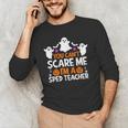 You Can't Scare Me I'm A SPED Teacher Shirt Halloween For Men Women Men's Long Sleeve T-Shirt, novelty gifts, funny gifts