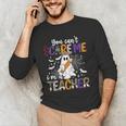 You Can't Scare Me I'm A Teacher Halloween Costume Men's Long Sleeve T-Shirt, novelty gifts, funny gifts You Can't Scare Me I'm A Teacher Halloween Costume Men's Long Sleeve T-Shirt, novelty gifts, funny gifts
