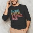 Capital Letters And Periods Bruh Teacher Men's Long Sleeve T-Shirt, novelty gifts, funny gifts Capital Letters And Periods Bruh Teacher Men's Long Sleeve T-Shirt, novelty gifts, funny gifts