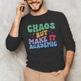 Chaos But Make It Academic Teacher Back To School Men's Long Sleeve T-Shirt, novelty gifts, funny gifts Chaos But Make It Academic Teacher Back To School Men's Long Sleeve T-Shirt, novelty gifts, funny gifts