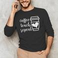 Coffee Teach Repeat Women's Misses Plus Size Teacher Men's Long Sleeve T-Shirt, novelty gifts, funny gifts