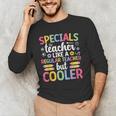 Cool Specials Teacher Specials Team Specials Squad Men's Long Sleeve T-Shirt, novelty gifts, funny gifts Cool Specials Teacher Specials Team Specials Squad Men's Long Sleeve T-Shirt, novelty gifts, funny gifts
