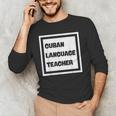 Cuban Language Teacher Men's Long Sleeve T-Shirt, novelty gifts, funny gifts Cuban Language Teacher Men's Long Sleeve T-Shirt, novelty gifts, funny gifts