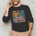 Dinosaurs Didnt Read Look What Happened To Them Cute Teacher Men's Long Sleeve T-Shirt, novelty gifts, funny gifts
