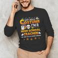 I Don't Need A Costume I'm A High School Teacher Halloween Men's Long Sleeve T-Shirt, novelty gifts, funny gifts I Don't Need A Costume I'm A High School Teacher Halloween Men's Long Sleeve T-Shirt, novelty gifts, funny gifts