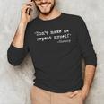 Don't Make Me Repeat Myself History Teacher Saying Men's Long Sleeve T-Shirt, novelty gifts, funny gifts Don't Make Me Repeat Myself History Teacher Saying Men's Long Sleeve T-Shirt, novelty gifts, funny gifts