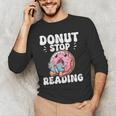 Donut Stop Reading Kawaii Teacher Preschool Kindergarten Men's Long Sleeve T-Shirt, novelty gifts, funny gifts