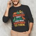 English Teacher Dinosaurs Didn’t Read What Happened To Them Men's Long Sleeve T-Shirt, novelty gifts, funny gifts