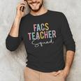 FACS Teacher Squad Colorful Appreciation Day Back To School Men Women Girls Kids Men's Long Sleeve T-Shirt, novelty gifts, funny gifts