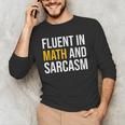 Fluent In Math And Sarcasm Teacher Appreciation Day Gift Men's Long Sleeve T-Shirt, novelty gifts, funny gifts Fluent In Math And Sarcasm Teacher Appreciation Day Gift Men's Long Sleeve T-Shirt, novelty gifts, funny gifts