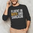 Fluent In Math And Sarcasm Teacher Men's Long Sleeve T-Shirt, novelty gifts, funny gifts Fluent In Math And Sarcasm Teacher Men's Long Sleeve T-Shirt, novelty gifts, funny gifts