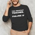The Greatest Teacher Failure Is Wisdom Quote Motivation Men Women Girls Kids Men's Long Sleeve T-Shirt, novelty gifts, funny gifts The Greatest Teacher Failure Is Wisdom Quote Motivation Men Women Girls Kids Men's Long Sleeve T-Shirt, novelty gifts, funny gifts