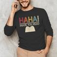 Ha Ha Made You Read Reading Teacher Teaching Men's Long Sleeve T-Shirt, novelty gifts, funny gifts