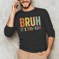 Happy Friyay Teacher Shirt Cute Teacher Fashion Bruh Fri-Yay Men's Long Sleeve T-Shirt, novelty gifts, funny gifts
