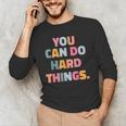 You Can Do Hard Things Teacher For Men Women Girls Kids Men's Long Sleeve T-Shirt, novelty gifts, funny gifts You Can Do Hard Things Teacher For Men Women Girls Kids Men's Long Sleeve T-Shirt, novelty gifts, funny gifts