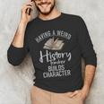 Having a Weird History Teacher Builds Character History Men's Long Sleeve T-Shirt, novelty gifts, funny gifts Having a Weird History Teacher Builds Character History Men's Long Sleeve T-Shirt, novelty gifts, funny gifts