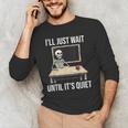 I'Ll Just Wait Until It's Quiet Skeleton Teacher Halloween Men's Long Sleeve T-Shirt, novelty gifts, funny gifts