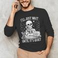 I'Ll Wait Until It's Quiet Tshirt Skeleton Teacher Halloween Men's Long Sleeve T-Shirt, novelty gifts, funny gifts